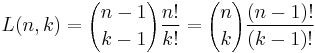  L(n,k) = {n-1 \choose k-1} \frac{n!}{k!} = {n \choose k} \frac{(n-1)!}{(k-1)!}