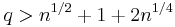 q > n^{1/2} %2B 1 %2B2n^{1/4}