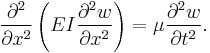  \frac{\partial^2}{\partial x^2} \left( EI \frac{\partial^2 w}{\partial x^2} \right) = \mu \frac{\partial^2 w}{\partial t^2}.