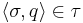 \langle\sigma, q\rangle \in \tau