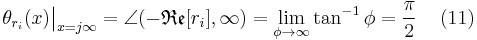 \theta_{r_i}(x)\big|_{x=j\infty} = \angle(-\mathfrak{Re}[r_i],\infty) = \lim_{\phi \to \infty}\tan^{-1}\phi=\frac{\pi}{2}\,  \quad (11)