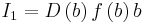 {I}_{1}=D\left(b\right)f\left(b\right)b