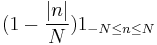 (1 - \frac{|n|}{N}) 1_{-N \leq n \leq N}