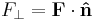 F_\bot = \mathbf{F}\cdot\mathbf{\hat{n}}\,\!