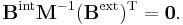 
\mathbf{B}^\mathrm{int} \mathbf{M}^{-1} (\mathbf{B}^\mathrm{ext})^\mathrm{T}
= \mathbf{0}.
