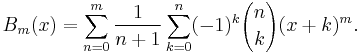 B_m(x)=
\sum_{n=0}^m \frac{1}{n%2B1}
\sum_{k=0}^n (-1)^k {n \choose k} (x%2Bk)^m.