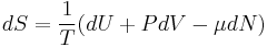 d S = {1 \over T} (d U %2B P d V - \mu d N)