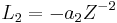  L_2 = -a_2 Z^{-2} \, 