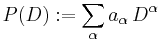  P(D)�:= \sum_\alpha a_\alpha \, D^\alpha 