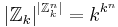 |\mathbb{Z}_k|^{|\mathbb{Z}_k^n|} = k^{k^n}