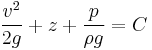 \frac{v^{2}}{2 g}%2Bz%2B\frac{p}{\rho g}=C