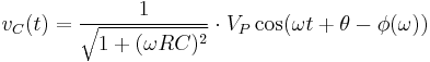 v_C(t) = \frac{1}{\sqrt{1 %2B (\omega RC)^2}}\cdot V_P \cos(\omega t %2B \theta- \phi(\omega))