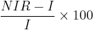 \frac{NIR - I}{I }\times 100