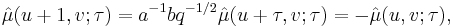 \hat\mu(u%2B1,v;\tau) = a^{-1}bq^{-1/2}\hat\mu(u%2B\tau,v;\tau) = -\hat\mu(u,v;\tau),