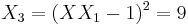 X_3 = (XX_1-1)^2 = 9 \, 