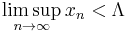 \limsup_{n\to\infty}x_n<\Lambda