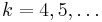 k=4,5,\ldots