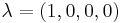 \lambda = (1,0,0,0)