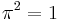 \pi^2 = 1\,