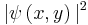 |\psi\left(x,y\right)|^2