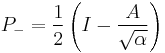 P_-=\frac{1}{2}\left(I-\frac{A}{\sqrt{\alpha}}\right)