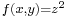 \scriptstyle f(x,y)=z^2