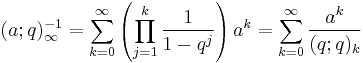 (a;q)_\infty^{-1} = \sum_{k=0}^\infty \left(\prod_{j=1}^k \frac{1}{1-q^j} \right) a^k
                         = \sum_{k=0}^\infty \frac{a^k}{(q;q)_k}