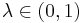 \lambda \in (0,1)