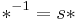  \ast^{-1} = s\ast 