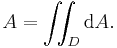 A = \iint_{D}\mathrm{d}A.