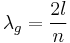 \lambda_g=\frac{2l}{n}