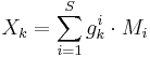 X_k = \sum_{i=1}^{S}g_k^i\cdot M_i