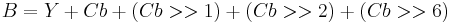 B = Y %2B Cb %2B (Cb>>1) %2B (Cb>>2) %2B (Cb>>6)