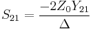 S_{21} = {-2 Z_0 Y_{21} \over \Delta} \,