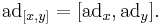 \operatorname{ad}_{[x,y]}=[\operatorname{ad}_x,\operatorname{ad}_y].