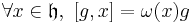 \forall x\in \mathfrak{h}, \ [g,x]=\omega(x)g