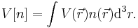 V[n] = \int V(\vec r) n(\vec r){\rm d}^3r. 