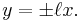 y = \pm \ell x.  