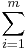 \sum_{i=1}^m