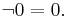 \lnot0=0.