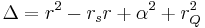 
\ \Delta=r^2-r_sr%2B\alpha^2%2Br_Q^2
