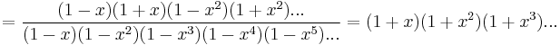  = \frac{(1-x)(1%2Bx)(1-x^2)(1%2Bx^2)...}{(1-x)(1-x^2)(1-x^3)(1-x^4)(1-x^5)...} = (1%2Bx)(1%2Bx^2)(1%2Bx^3)... 