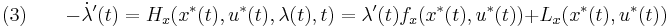 
(3) \qquad -\dot{\lambda}'(t)=H_x(x^*(t),u^*(t),\lambda(t),t)=\lambda'(t)f_x(x^*(t),u^*(t))%2BL_x(x^*(t),u^*(t))
