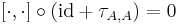 [\cdot, \cdot] \circ (\mathrm{id} %2B \tau_{A,A}) = 0