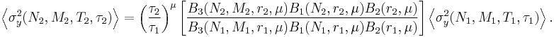 \left \langle \sigma_y^2(N_2, M_2, T_2, \tau_2) \right \rangle = \left ( \frac{\tau_2}{\tau_1} \right )^\mu \left [ \frac{B_3(N_2, M_2, r_2, \mu)B_1(N_2, r_2, \mu)B_2(r_2, \mu)}{B_3(N_1, M_1, r_1, \mu)B_1(N_1, r_1, \mu)B_2(r_1, \mu)} \right ] \left \langle \sigma_y^2(N_1, M_1, T_1, \tau_1) \right \rangle.