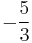 -\frac{5}{3}