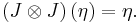 \left(J \otimes J\right)(\eta) = \eta.\,