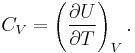 C_V = \left({\partial U\over\partial T}\right)_V.