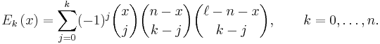 E_{k}\left(x\right)=\sum_{j=0}^{k}(-1)^{j}\binom{x}{j} \binom{n-x}{k-j}\binom{\ell-n-x}{k-j},\qquad k=0,\ldots,n.