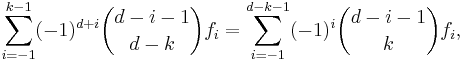  \sum_{i=-1}^{k-1}(-1)^{d%2Bi}\binom{d-i-1}{d-k} f_i = 
\sum_{i=-1}^{d-k-1}(-1)^{i}\binom{d-i-1}{k} f_i, 